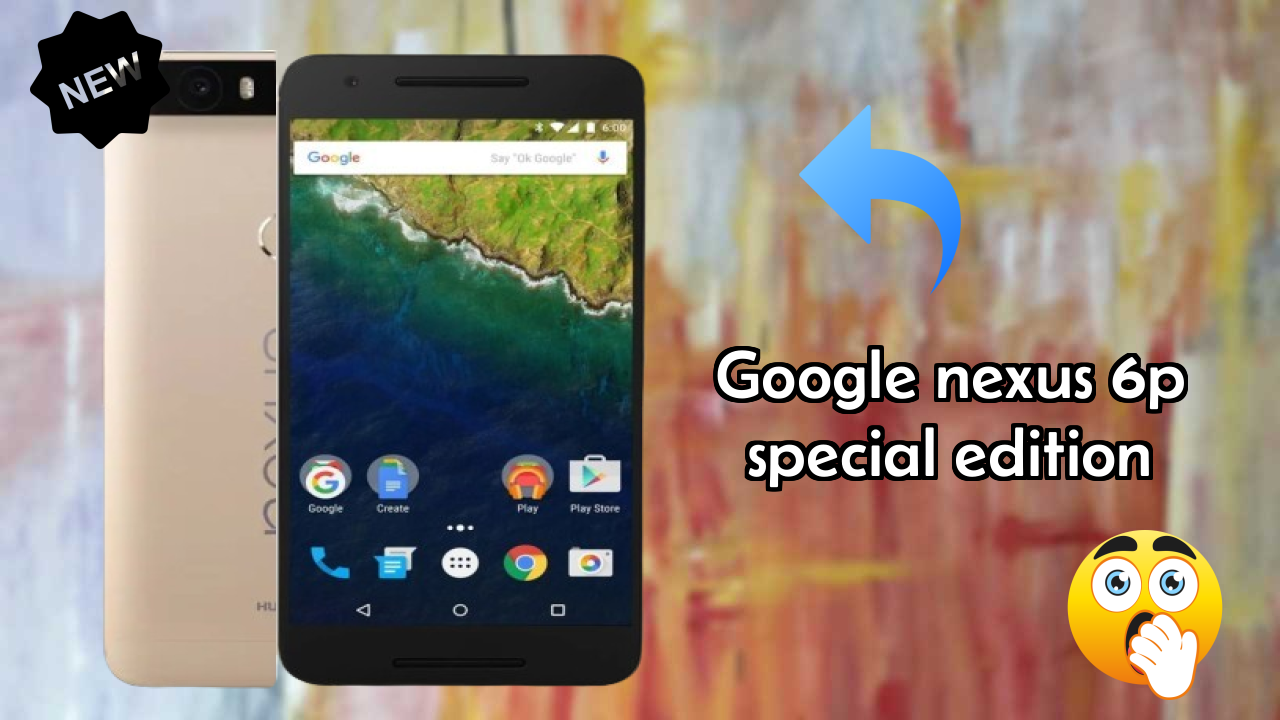 Google Google Nexus 6P Special Edition - Best Camera Phone Under ₹42,998