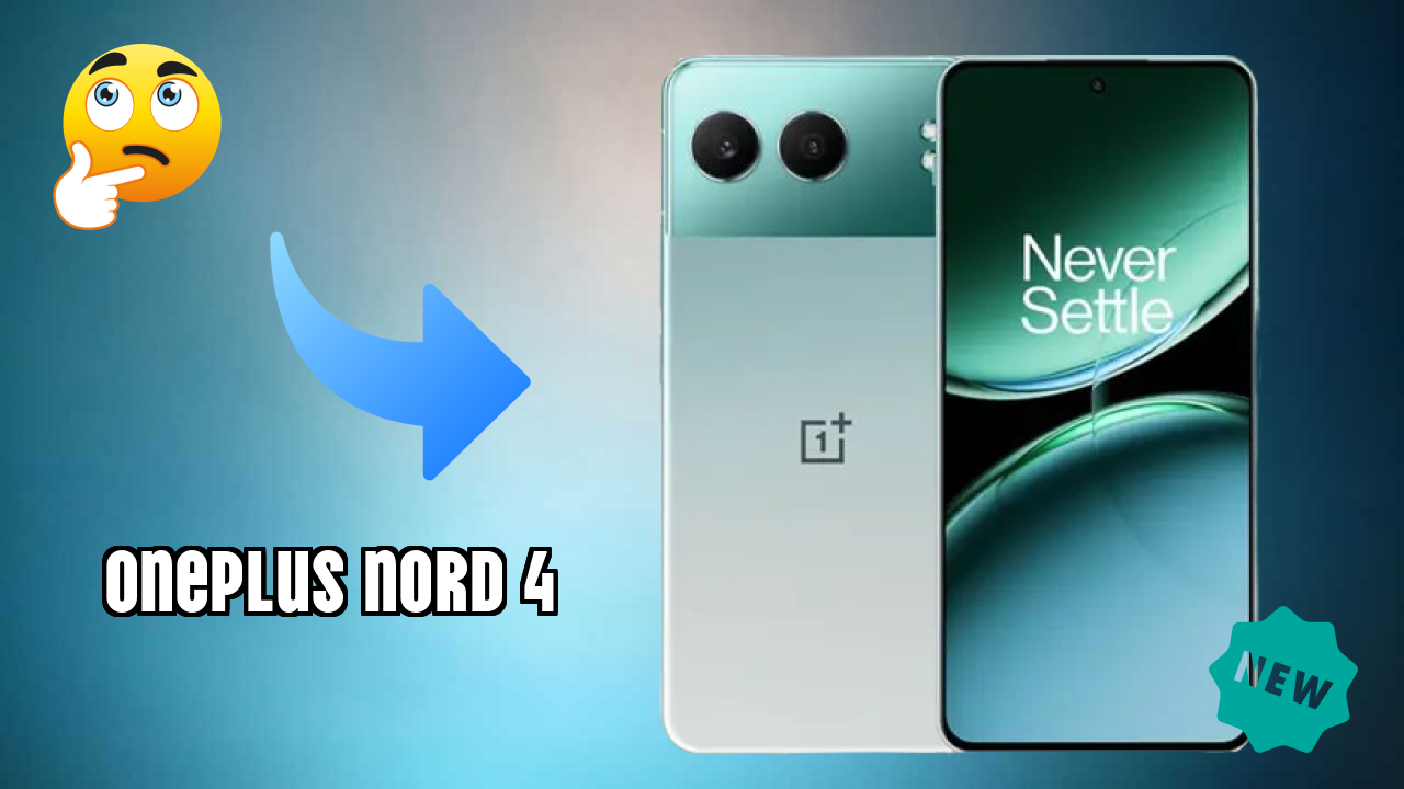 OnePlus Nord 4 at ₹23,891 - Everything You Need to Know