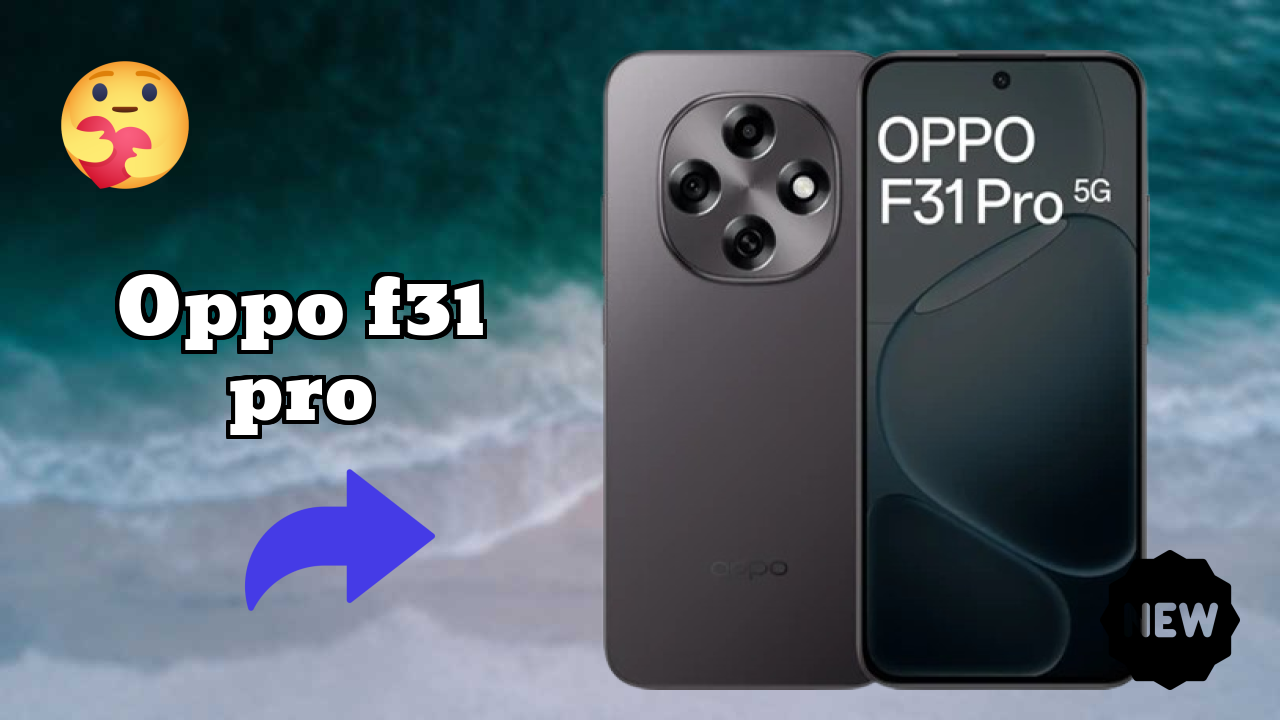 OPPO F31 Pro Display Analysis: AMOLED Explained