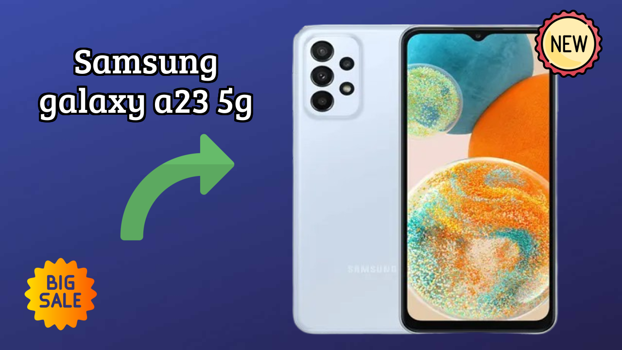 Samsung Galaxy A23 5G 2026: Latest Model Review and Fetchers 