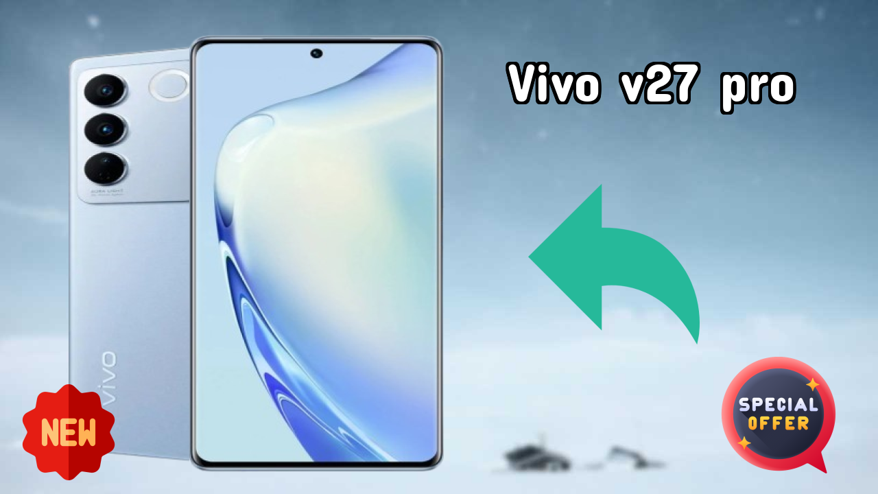 Vivo V27 Pro at ₹29,999 - Complete Buying Guide